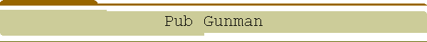 Pub Gunman